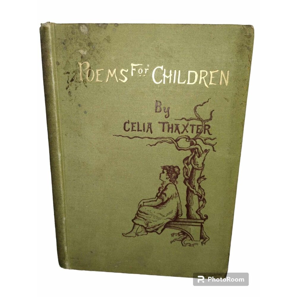 Poems For Children by Celia Thaxter, Houghton Mifflin, 1884, 1st Edition